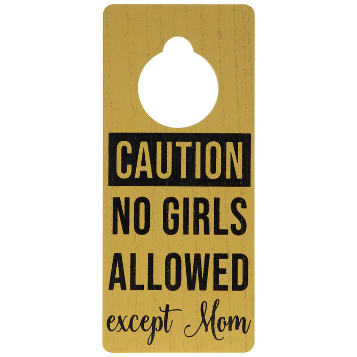 Caution No Girls Allowed Wood Door Hanger Hobby Lobby 2065159
