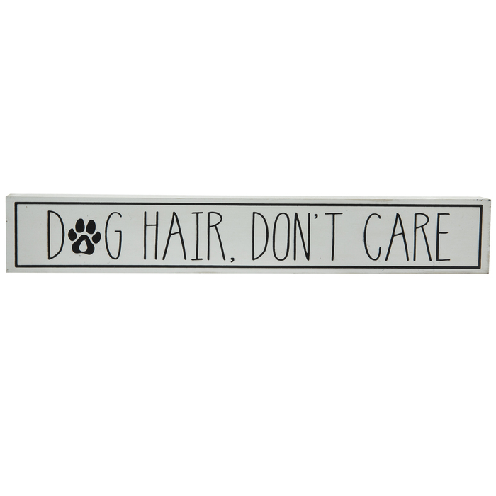 Dog Hair Don't Care Wood Decor Hobby Lobby 1873496